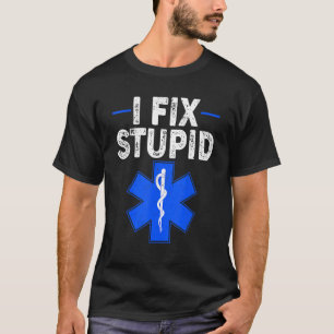 Ich repariere dumme Rettungssanitäter Retro EMT EM T-Shirt