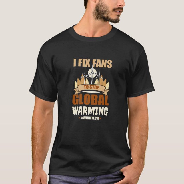 Ich repariere Lüfter, um die globale Erwärmung von T-Shirt (Vorderseite)