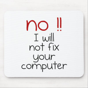 Ich repariere nicht Ihren Computer Mousepad