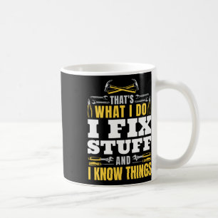 Ich repariere Sachen und ich kenne Dinge, die lust Kaffeetasse