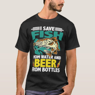Ich rette Fische aus dem Wasser und Bier aus Flasc T-Shirt