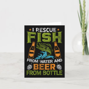 Ich rette Fische aus Wasser und Bier aus Flaschen Karte
