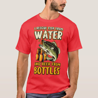 Ich rette Fische aus Wasser und Bier aus Flaschen  T-Shirt
