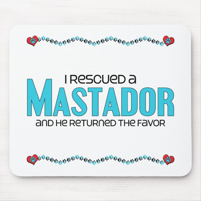 Ich rettete einen Mastador (Mann) Mousepad (Vorne)