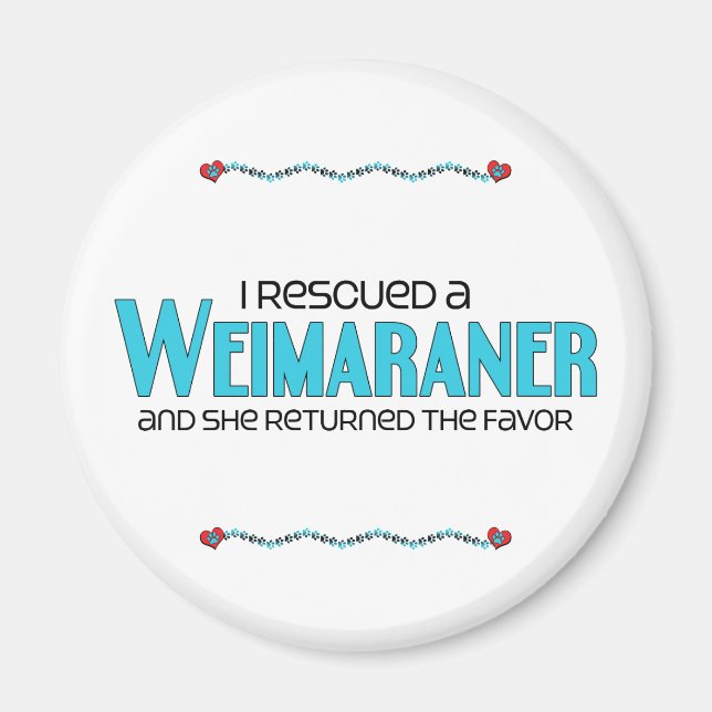 Ich rettete einen Weimaraner (Weibenhund) Magnet (Vorne)