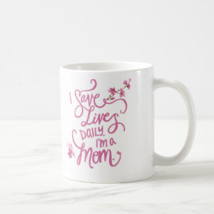 Ich Rettete jeden Tag. Ich bin eine Mama. Mug Kaffeetasse
