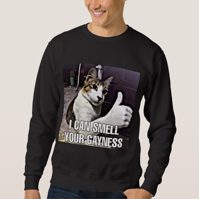 Ich rieche deine Geilheit Sweatshirt (Vorderseite)