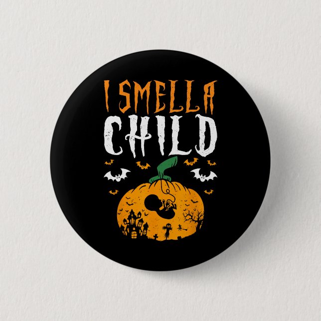 Ich rieche ein Kind Halloween Pumpkin Schwangersch Button (Vorderseite)