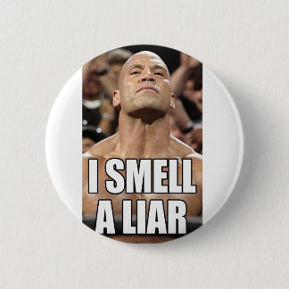 Ich rieche einen Lügner Button