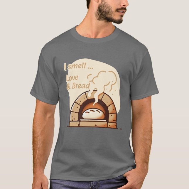 Ich rieche Liebe & Brot T-Shirt (Vorderseite)