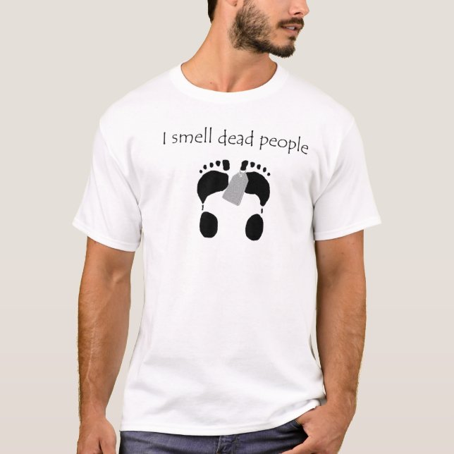 Ich rieche tote Leute T-Shirt (Vorderseite)