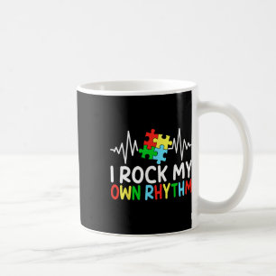 Ich rock meine eigenen Rhythmus Autismus Bewusstse Kaffeetasse