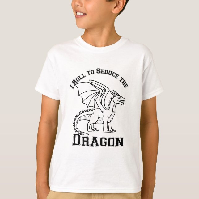 Ich Roll, um den Drachen zu verführen T-Shirt (Vorderseite)