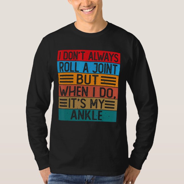 Ich rolle nicht immer eine Verbindung, aber wenn i T-Shirt (Vorderseite)