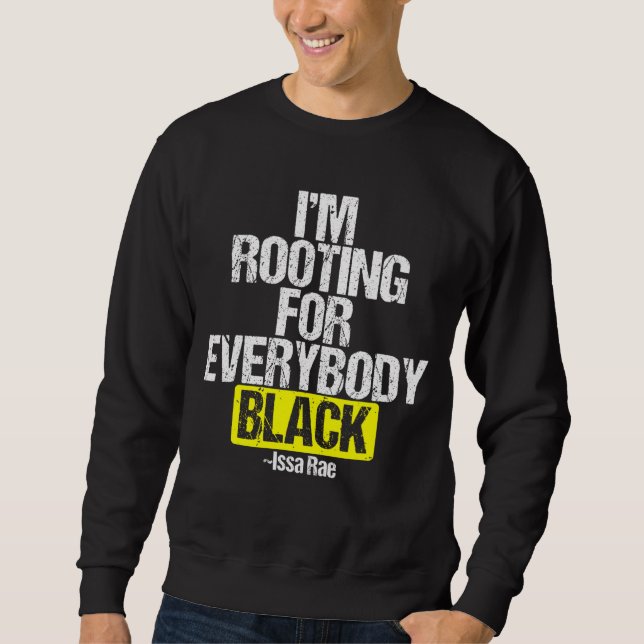 ICH ROOTIERE FÜR JEDEN SCHWARZEN BLM-Power Sweatshirt (Vorderseite)