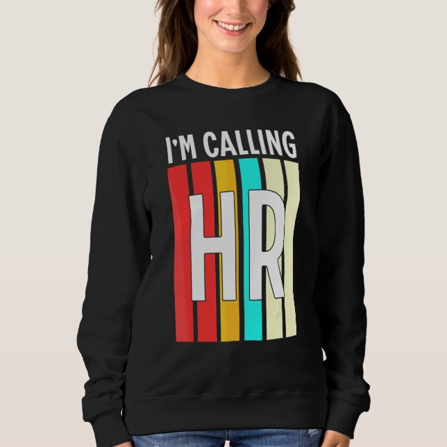 Ich rufe die Personalabteilung Mitarbeiter Chef Ga Sweatshirt (Vorderseite)