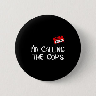 Ich rufe die Polizei Lustiges Karen Halloween Kost Button