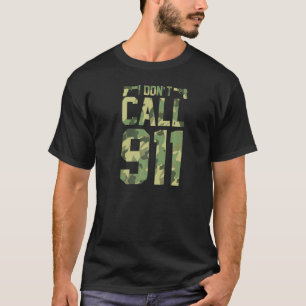 Ich rufe nicht 911 Pro 2a Second Amendment Righ an T-Shirt