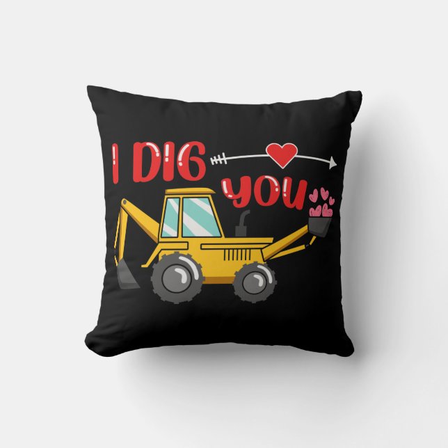 Ich sage dir Backhoe Valentine Kissen (Vorderseite)