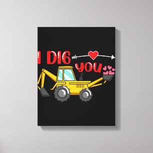 Ich sage dir Backhoe Valentine Leinwanddruck