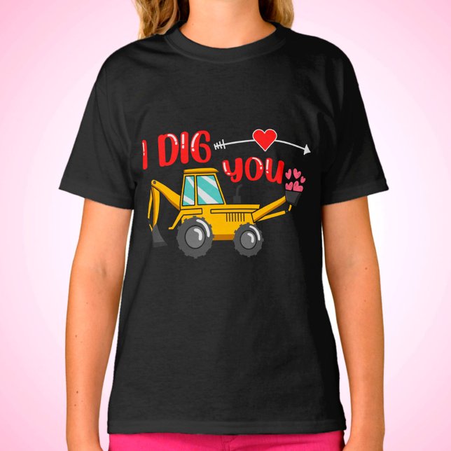Ich sage dir Backhoe Valentine T-Shirt (Von Creator hochgeladen)