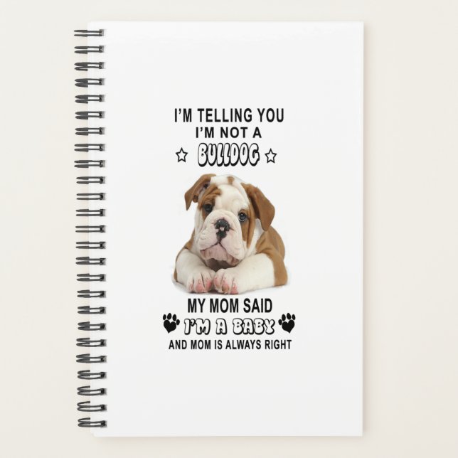 Ich sage dir, ich bin kein Bulldogge, ein Geschenk Planer (Vorderseite)