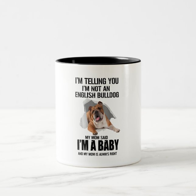 Ich sage dir, ich bin kein englisches Bulldog-Gesc Zweifarbige Tasse (Mittel)