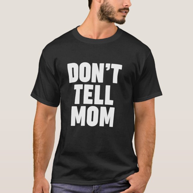 ICH SAGE ES MUTTER T-Shirt (Vorderseite)