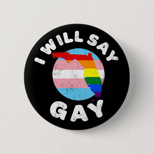 Ich sage Gay Florida LGBTQIA Rainbow LGBT Prix Button