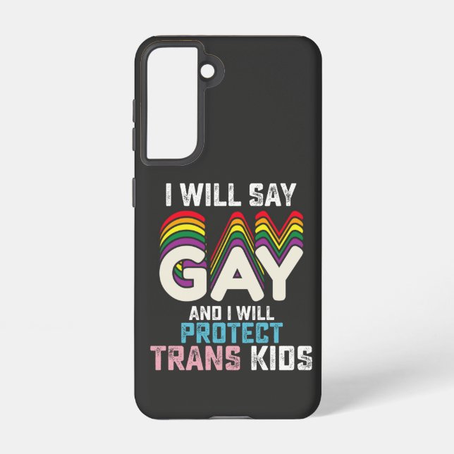 Ich sage "Gay" und werde Trans Kids LGBT schützen Samsung Galaxy Hülle (Rückseite)