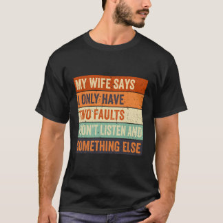 Ich sage, ich habe nur zwei Fehler Vatertag T-Shirt