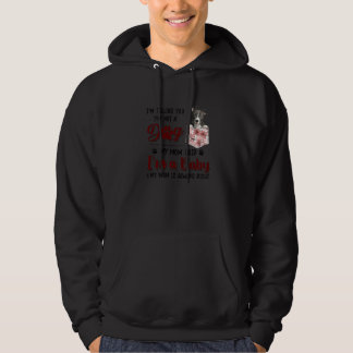 Ich sage Ihnen, dass ich kein Hund bin, sagte mein Hoodie