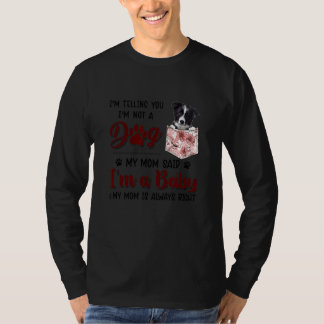 Ich sage Ihnen, dass ich kein Hund bin, sagte mein T-Shirt