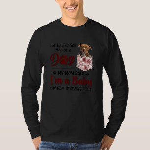 Ich sage Ihnen, dass ich kein Hund bin, sagte mein T-Shirt