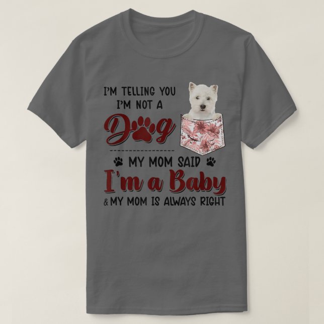 Ich sage Ihnen, dass ich kein Hund bin, sagte mein T-Shirt (Design vorne)
