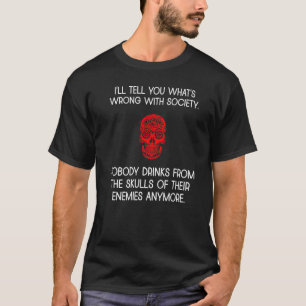 Ich sage Ihnen, was mit der Gesellschaft nicht sti T-Shirt