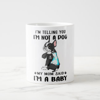 Ich sage mir, ich bin kein Hund, sagte meine Mama, Jumbo-Tasse