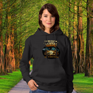 Ich sage nicht, dass es Aliens waren, aber es ware Hoodie