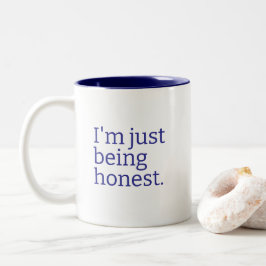 "Ich sage nur die Wahrheit" Sarkastisches Wahrheit Zweifarbige Tasse