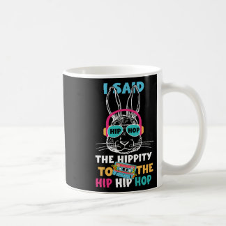 Ich sagte Angesagt den Hippity-Hip Hop Hop Bunny F Kaffeetasse