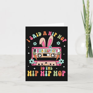 Ich sagte Angesagt den Hippity-Hip Hop Hop Bunny F Karte