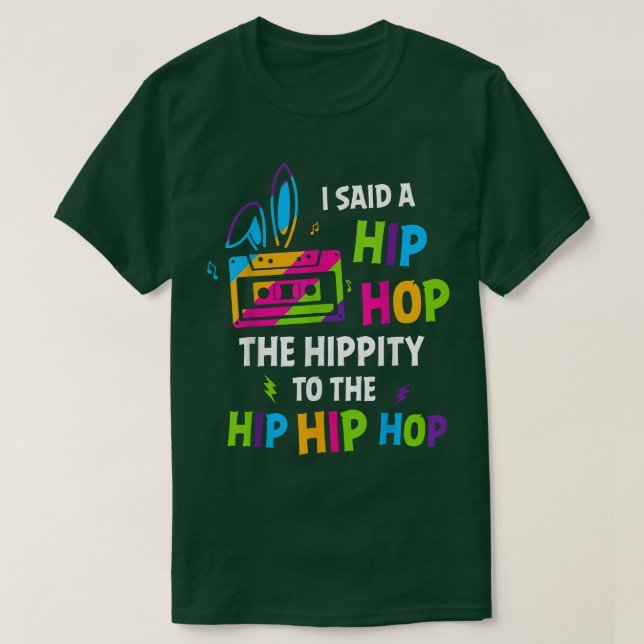 Ich sagte Angesagt den Hippity-Hip Hop Hop Bunny F T-Shirt (Design vorne)