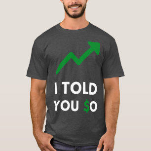 Ich sagte dir so trendig T-Shirt