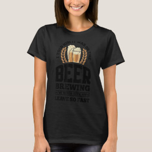 Ich sagte ihm, es war ich oder das Bier, das Malt  T-Shirt