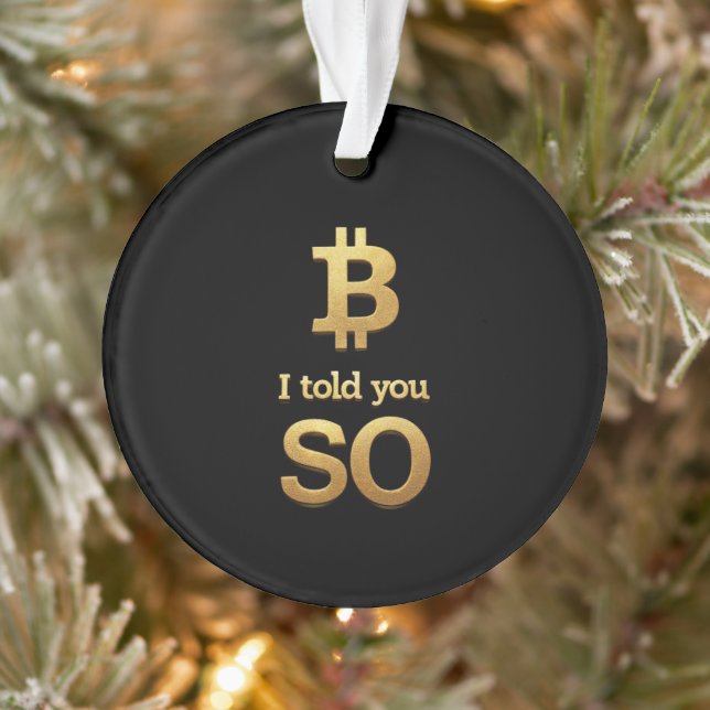 Ich sagte Ihnen, Bitcoin Ultimate Crypto Comeback Ornament (Baum)