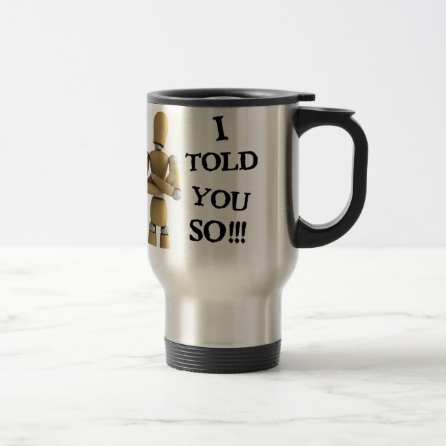 Ich sagte Ihnen so - Tasse (Rechts)