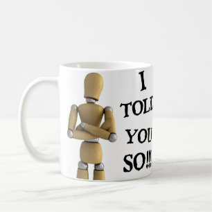 Ich sagte Ihnen so - Tasse