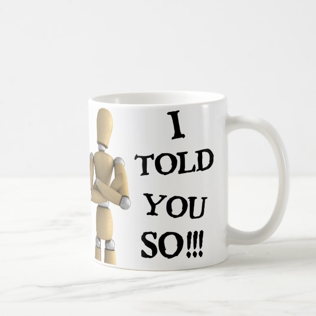 Ich sagte Ihnen so - Tasse (Rechts)