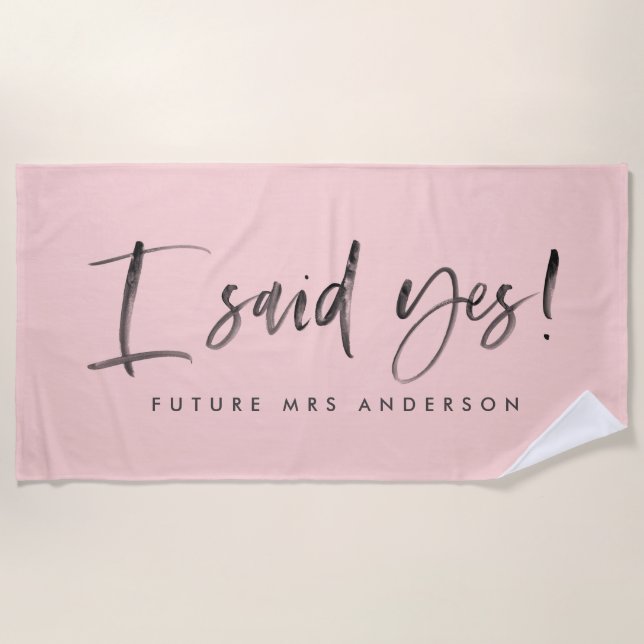 Ich sagte ja! Aquarellfarben-Verlobung Strandtuch (Vorderseite)