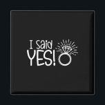 Ich sagte ja Engagement Party Verlobte Wedding Bri Magnet<br><div class="desc">Ich sagte ja Engagement Party Verlobte Hochzeitsbride Groom</div>